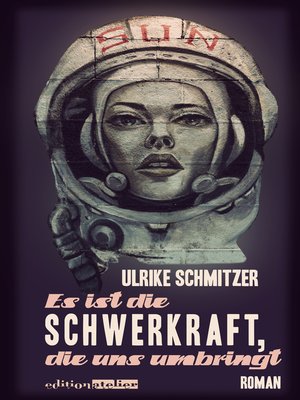 cover image of Es ist die Schwerkraft, die uns umbringt